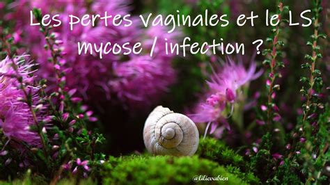 Mycose et pertes vaginales : symptômes, causes et。